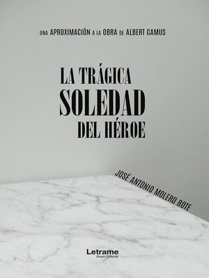 cover image of La trágica soledad del héroe